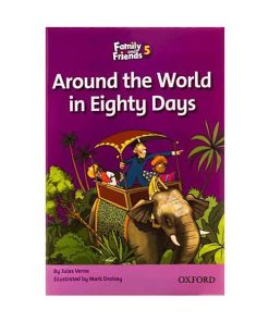 Family and Friends Readers 5 Around the World in Eighty Days